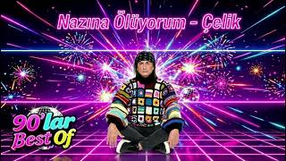 Nazına Ölüyorum - Çelik