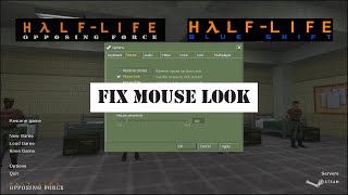 How to Fix Mouse Look Half Life 1 Opposing Force and Blue Shift