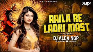 Aaila Re Ladki Mast Badi Tu ( Ganpat Mix ) - Dj Alex Ngp | Dance Mix - 2024