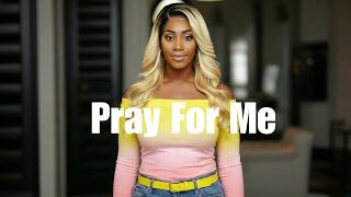 PRAY FOR ME W/LYRICS