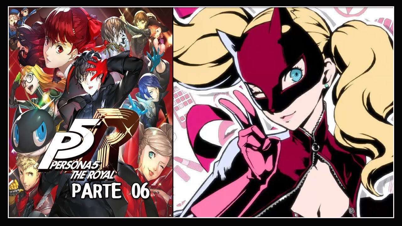Parte 6 ¡¡Panther se une al equipo!! 💎 Guía al 100% 💎 PERSONA 5: ROYAL