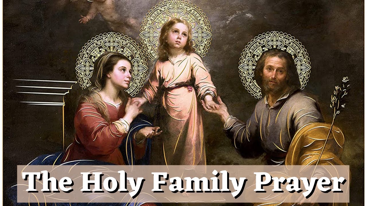 The Holy Family Prayer - (For their blessing, nourishment, and ...