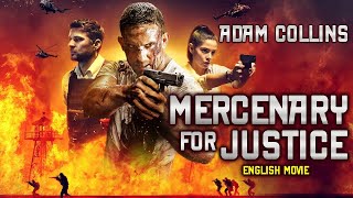 MERCENARY FOR JUSTICE - Hollywood Movie | Adam Colins Superhit Full Action Packed Movie In English