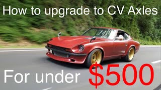 CV Axles in my 535 HP Datsun 280 Z for under 500!!