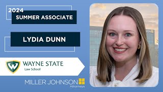 Lydia Dunn from Wayne State University Law School - 2024 Miller Johnson Summer Associate