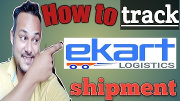 How to track ekart shipment | how to track ekart order | How to track my order | ekart logistics