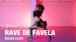 RAVE DE FAVELA - MAJOR LAZER / GOOSEUL Choreography / Urban Play Dance Academy