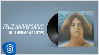 Guilherme Arantes - Feliz Aniversário (Álbum 