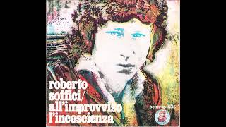 Roberto Soffici  All'improvviso L'incoscienza  1976