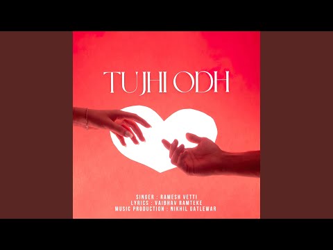 Tujhi Odh