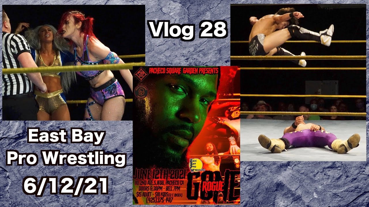 Vlog 28 - East Bay Pro Wrestling 6/12/21