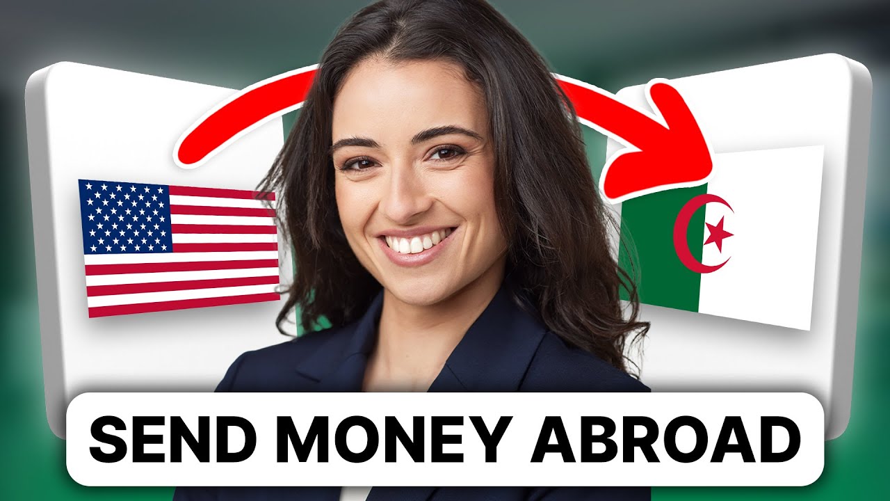 How To Send Money from USA to Algeria 2025 (LOWEST FEES) - YouTube
