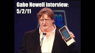 Gabe Newell Interview 5/2/11