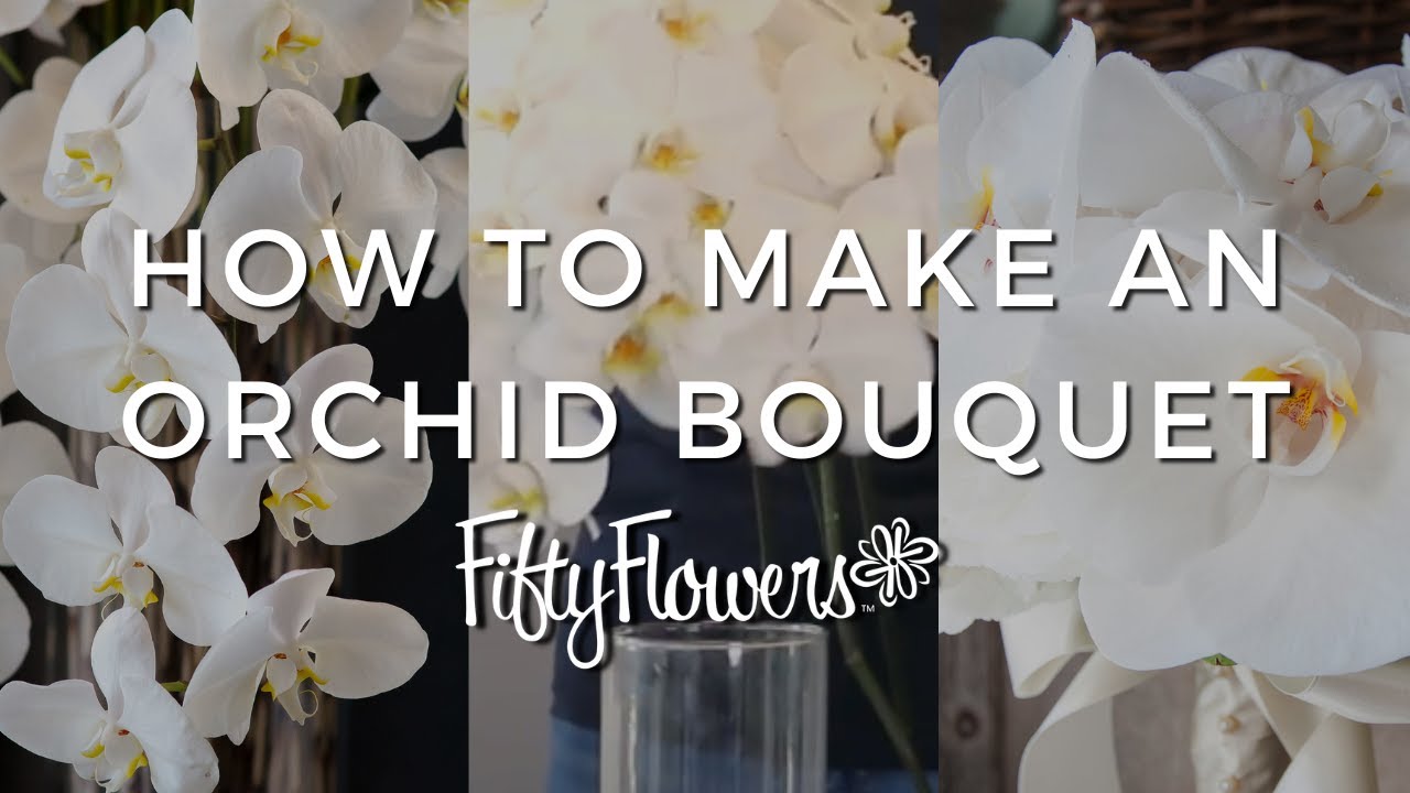 How to Make an Orchid Bouquet