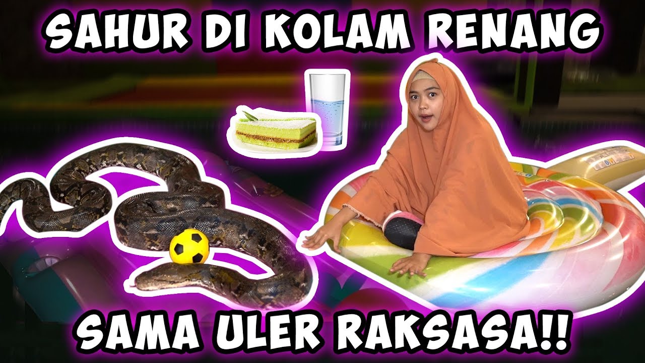 DITEMENIN SAHUR SAMA ULER RAKSASA!! Kuat Gak? - 
