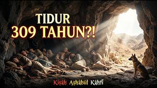 KISAH ASHABUL KAHFI: 7 Pemuda yang Tidur Selama 309 Tahun!