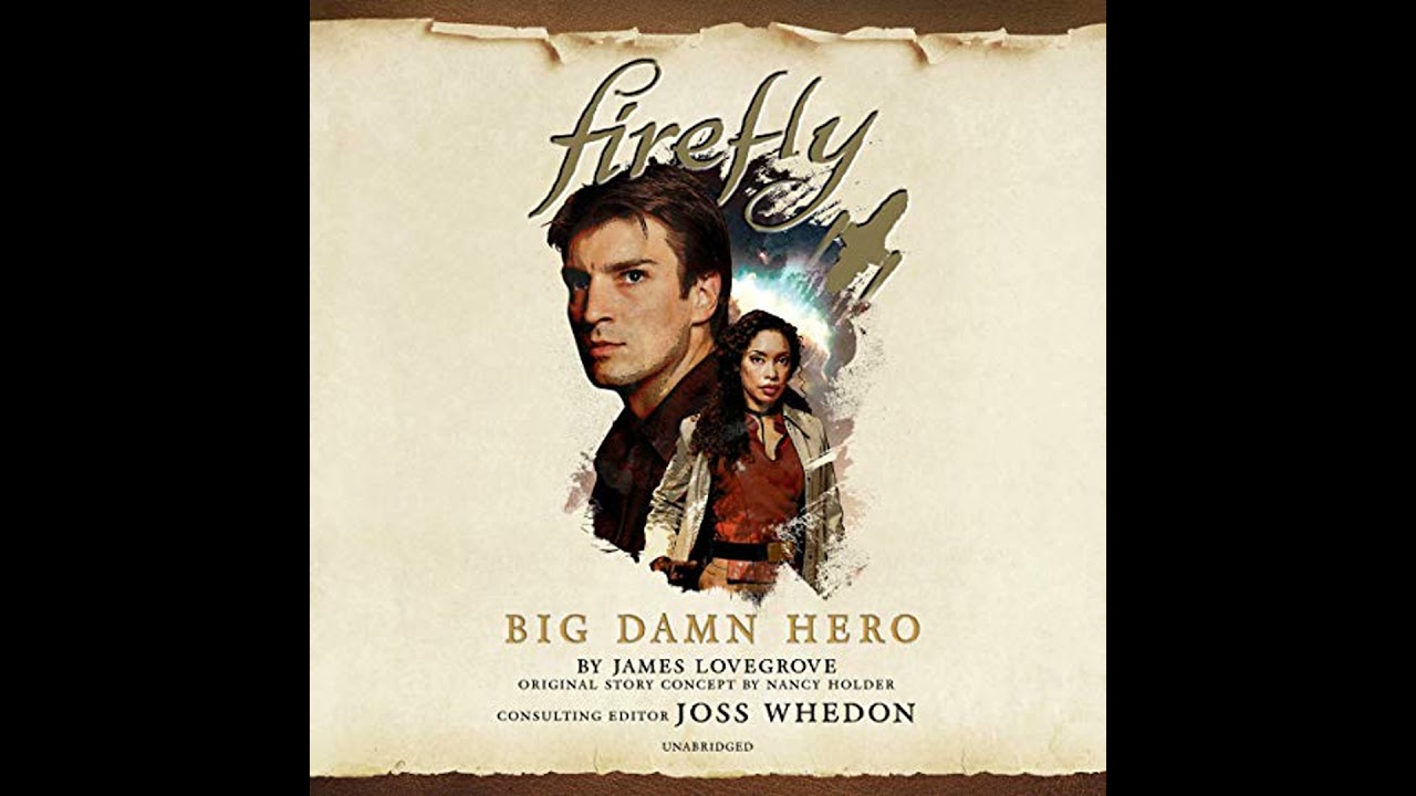 Firefly: Big Damn Hero by James Lovegrove | Full Audiobook
