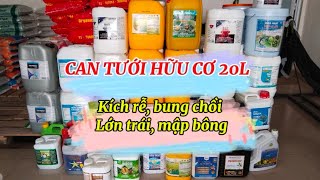 Giới thiệu can tưới Hữu Cơ 20L nhập khẩu, Kích Rễ, bung đọt, mập bông, dưỡng trái #baogia #giare