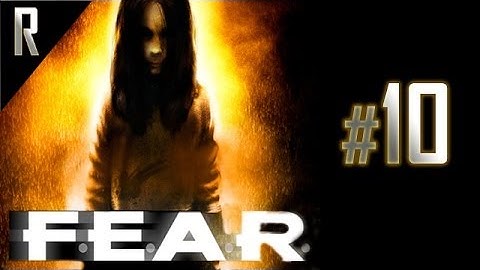 ◄ FEAR - Walkthrough HD - Part 10