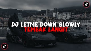 DJ LETME DOWN SLOWLY 2022 ENAKEUN [ FA GANK ft @bintangtsofficial7782 ] JJ PARGOY TEMBAK LANGIT