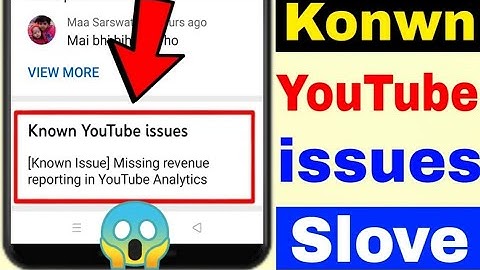 known youtube issues [fixed] (may 18) unable to upload, update or watch videos on youtube,DangerTech