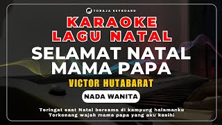 KARAOKE SELAMAT NATAL MAMA PAPA [NADA WANITA] - VICTOR HUTABARAT KARAOKE LAGU NATAL TERBARU 2024