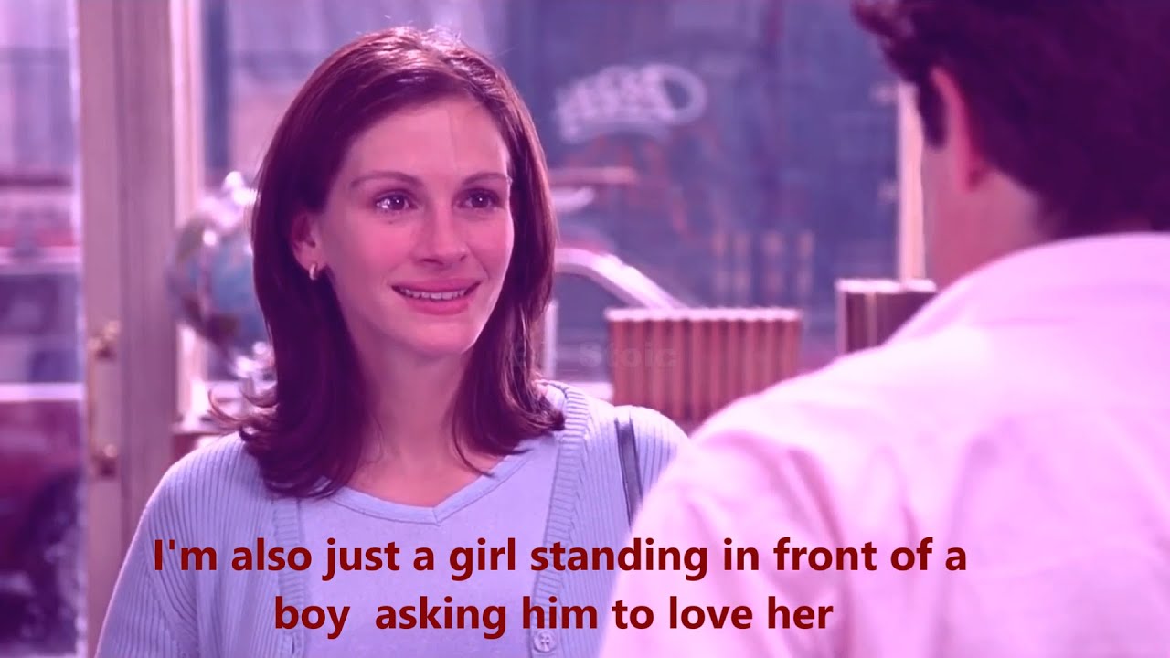 I'm also just a girl standing in front of a boy asking him to love her ...