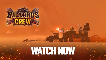 Badlands Crew |  Announcement Trailer | COMING TO PC 2024