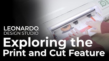 Print & Cut with Leonardo® Design Studio