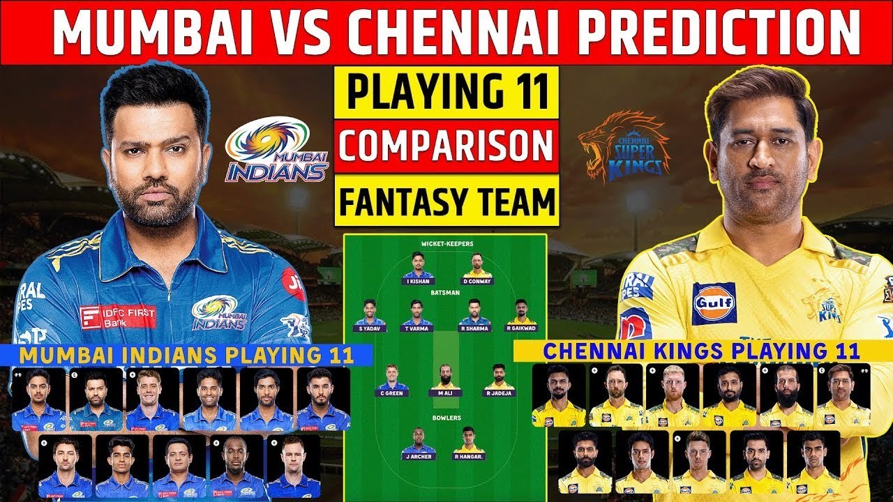 MI vs CSK Dream11 Prediction IPL 2023 | MI vs CSK Playing 11 | Mumbai vs Chennai Comparison