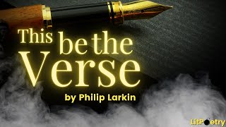 'This be the Verse' by Philip Larkin (Poem: Season 1, Episode 6)
