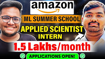 Amazon ML Summer School 2024 | Applied Scientist Intern at Amazon | Applications Open