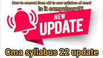 Important update for cma students Demo video step by step guide for conversion into new syllabus 22