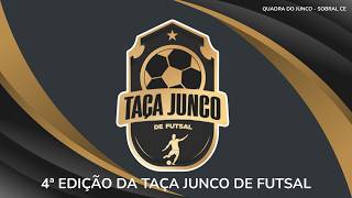 JOGOS - TAÇA JUNCO DE FUTSAL 2026 - 06/05/2026