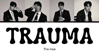 vostfr The Rose   Trauma  Traduction