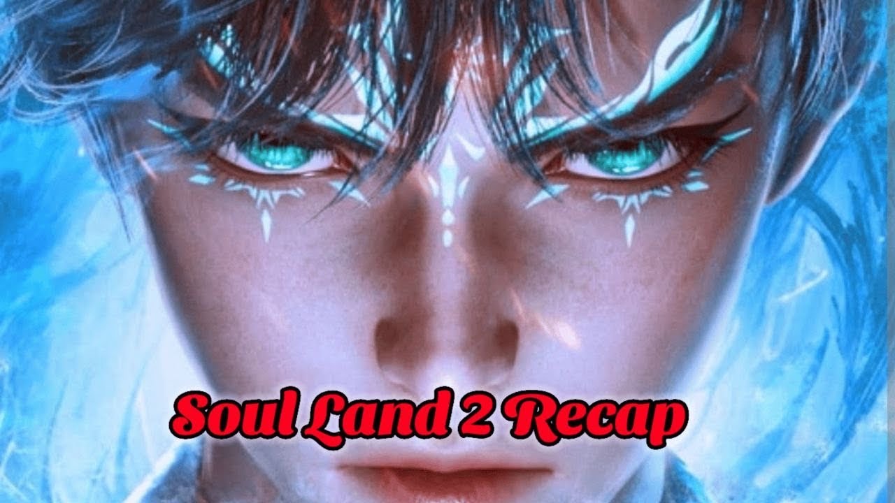 Soul land 2 recap အပိုင်း ၁ #soullandtangsan #donghuasoulland2#anime #soulland