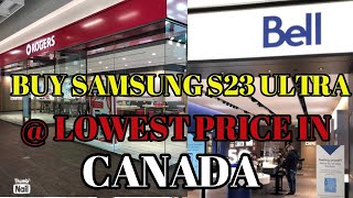 Buy Samsung S23 Ultra @ Lowest Price In Canada | Bell | Rogers| Vlog - 13