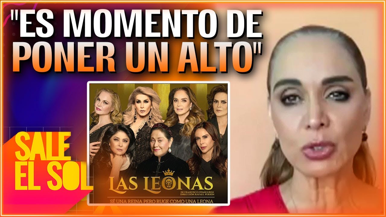 Lupita Jones ACLARA que la obra 'Las Leonas' NO busca INSULTAR a los hombres | Sale el Sol