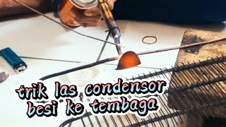 Cara Las Pipa Condensor Besi Ke Tembaga