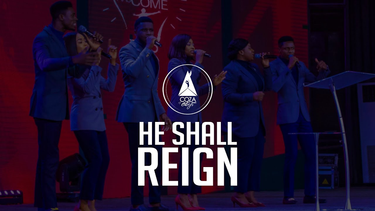 He Shall Reign | COZA City Music Declarative Praise Session at #COZATuesdays | 14-03-2023