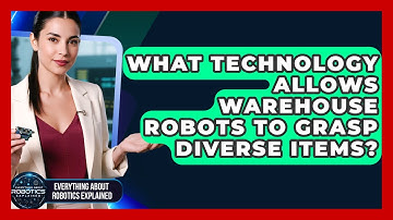What Technology Allows Warehouse Robots To Grasp Diverse Items?