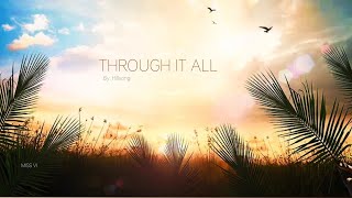 Through It All By Hillsong s Worship Song