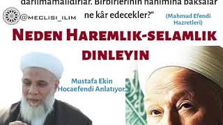 (Haremlik - Selamlık Önemi) Mustafa Ekin Hocaefendi