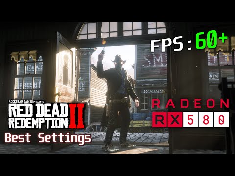 Red Dead Redemption 2 : Best Graphic Settings For 60 FPS ( RX 580 Ryzen 5 2600 )