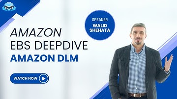 Amazon EBS DeepDive training - Video 5/5 - Amazon Data Lifecycle Manager