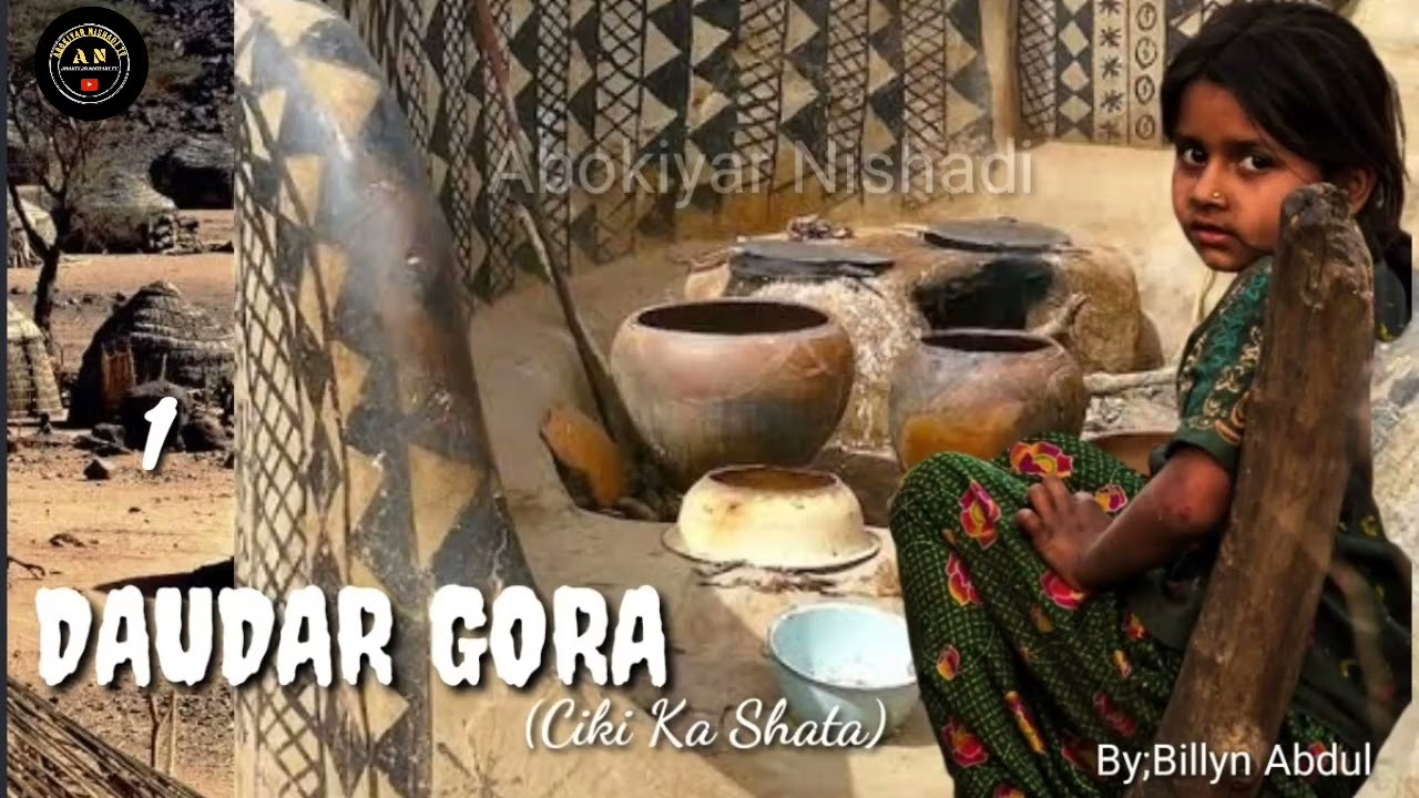 DAUDAR GORA,1.Labari Mai cike da Bahaguwar Cakwakiya, ďimuwa, Rudani tare Da Bam mamaki