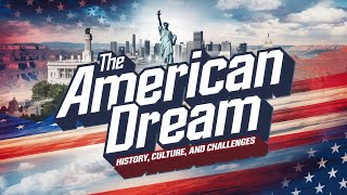 The American Dream: A Journey Through the United States