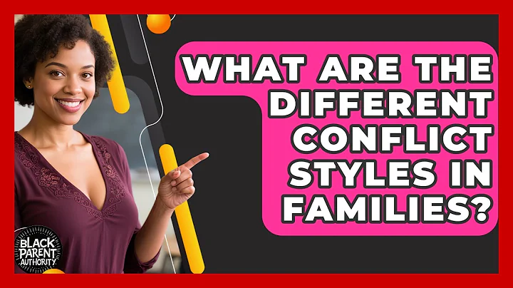 What Are The Different Conflict Styles In Families? - Black Parent Authority