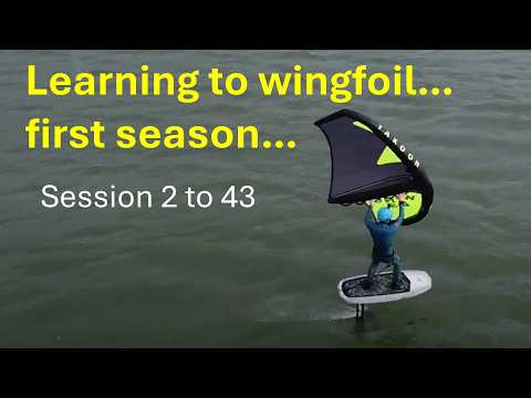 видео: Learning to wingfoil first season : Session 2 to 44.  the learning curve from a beginning wingfoiler