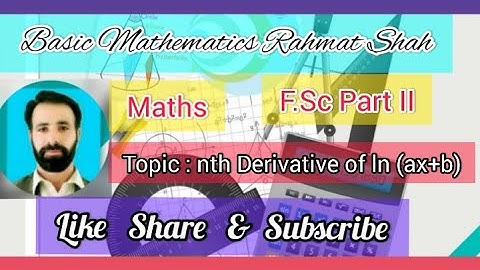 nth Derivative of ln (ax+b) | Class 2nd year and BS Mathematics